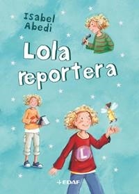 LOLA REPORTERA | 9788441424913 | ABEDI, ISABEL (1967- )