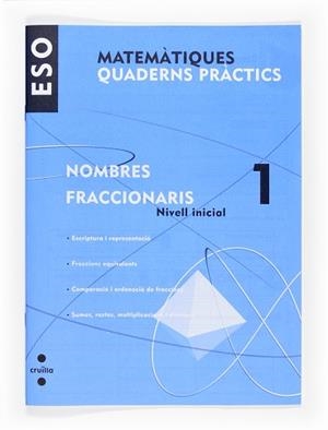 NOMBRES FRACCIONARIS 1 QUADERNS PRACTICS | 9788466116725 | ROIG COMPANY, ALBERT/ARÉVALO, RAFAELA/ROMERALO RODRÍGUEZ, BENITO