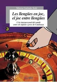 LLENGUES EN JOC EL JOC ENTRE LLENGUES, LES | 9788497796491 | GALINDO SOLÉ, MIREIA