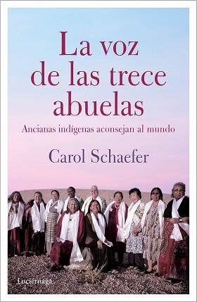 VOZ DE LAS TRECE ABUELAS, LA | 9788489957930 | SCHAEFER, CAROL
