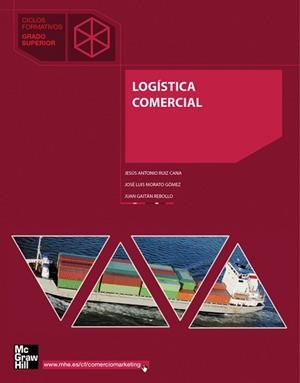 LOGISTICA COMERCIA | 9788448199319 | RUIZ,JESÚS ANTONIO/MORATO,JOSÉ LUIS/GAITÁN,JUAN