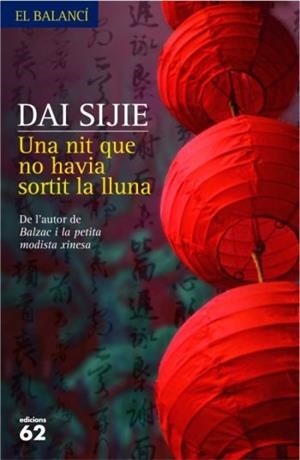 UNA NIT QUE NO HAVIA SORTIT LA LLUNA | 9788429760750 | DAI, SIJIE (1954- )
