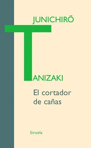 CORTADOR DE CAÑAS LT-272 | 9788498412116 | TANIZAKI, JUNICHIRO