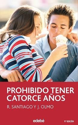 PROHIBIDO TENER CATORCE AÑOS | 9788423676767 | SANTIAGO, ROBERTO/OLMO, JESÚS