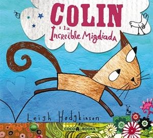 COLIN I LA INCREIBLE MIGDIADA | 9788493594312 | HODGKINSON, LEIGH