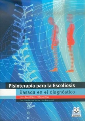 FISIOTERAPIA PARA LA ESCOLIOSIS BASADA EN EL DIAGNOSTICO | 9788480197311 | WEISS, HANS RUDOLF
