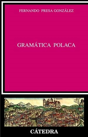 GRAMÁTICA POLACA | 9788437624884 | PRESA GONZÁLEZ, FERNANDO