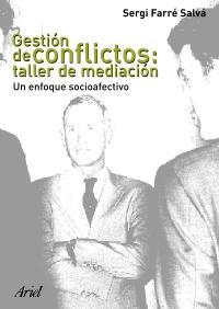 GESTION DE CONFLICTOS, TALLER DE MEDIACION : UN ENFOQUE SOCI | 9788434442702 | FARRE SALVA, SERGI