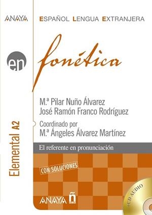 FONÉTICA. NIVEL ELEMENTAL | 9788466778398 | NUÑO ÁLVAREZ, Mª PILAR/FRANCO RODRÍGUEZ, JOSÉ RAMÓN