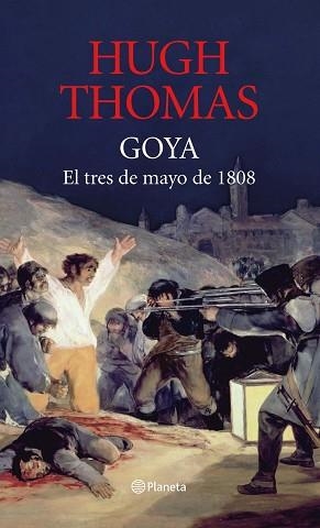 GOYA: 3 DE MAYO DE 1808 | 9788408082408 | THOMAS, HUGH