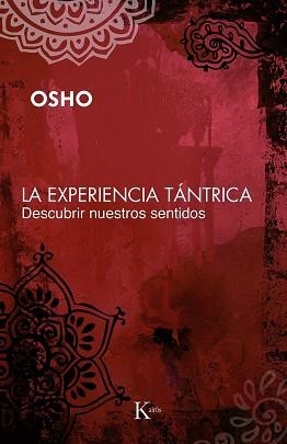 EXPERIENCIA TANTRICA, LA | 9788472456792 | OSHO