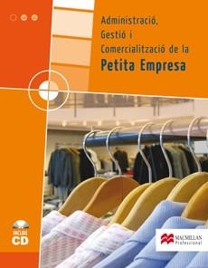 ADMINISTRACIÓ, GESTIÓ I COMERCIALITZACIÓ EN LA PETITA EMPRES | 9788479421205 | LOBATO GÓMEZ, FRANCISCO JAVIER / SEBASTIÁ ROLÁN, M