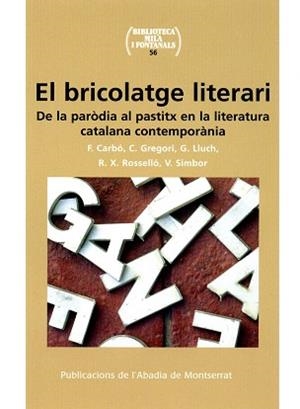 BRICOLATGE LITERARI, EL -DE LA PARODIA AL PASTITX | 9788498830286 | SIMBOR I ROIG, VICENT/Y OTROS