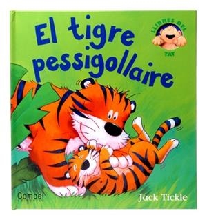 TIGRE PESSIGOLLAIRE  EL | 9788498253788 | TICKLE JACK
