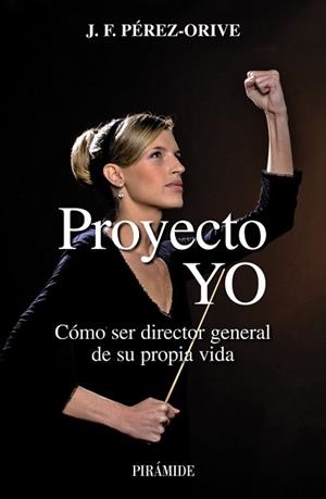PROYECTO YO | 9788436822090 | PÉREZ-ORIVE CARCELLER, JOSÉ FÉLIX