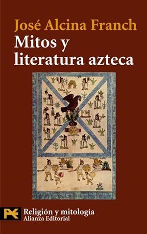 MITOS Y LITERATURA AZTECA | 9788420649399 | ALCINA FRANCH, JOSE (1922-2001)