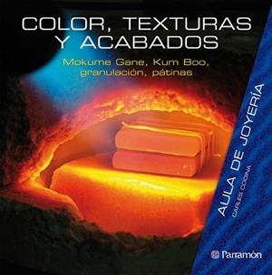 COLOR TEXTURAS Y ACABADOS EN JOYERIA | 9788434233805 | CODINA I ARMENGOL, CARLES