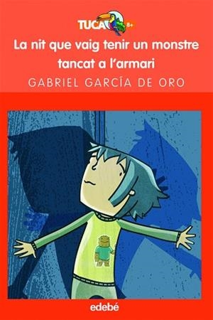 NIT QUE VAIG TENIR UN MONSTRE TANCAT A L'ARMARI | 9788423688661 | GARCÍA DE ORO, GABRIEL