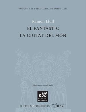 FANTASTIC, EL - CIUTAT DEL MON | 9788493443481 | LLULL, RAMON