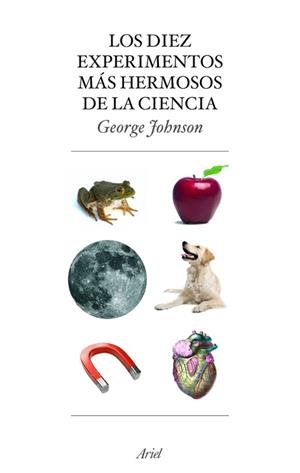 LOS DIEZ EXPERIMENTOS MAS HERMOSOS DE LA CIENCIA | 9788434453883 | JOHNSON, GEORGE