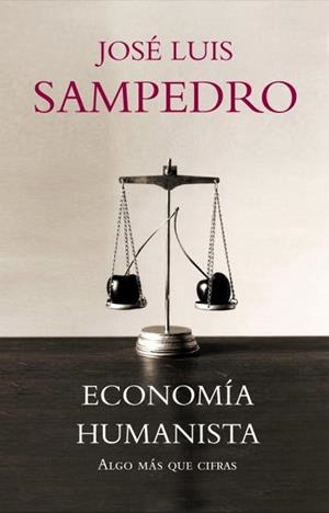 ECONOMIA HUMANISTA | 9788483068281 | SAMPEDRO, JOSE LUIS