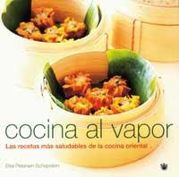 COCINA AL VAPOR : RECETAS MAS SALUDABLES DE LA COCINA ORIENT | 9788478711192 | PETERSEN-SCHPELERN, ELSA
