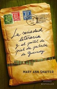 SOCIEDAD LITERARIA Y EL PASTEL DE PIEL DE PATATA DE GUERNSEY | 9788498673951 | SHAFFER, MARY ANN