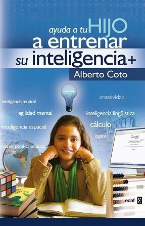 AYUDA A TU HIJO A ENTRENAR SU INTELIGENCIA | 9788441420991 | COTO, ALBERTO