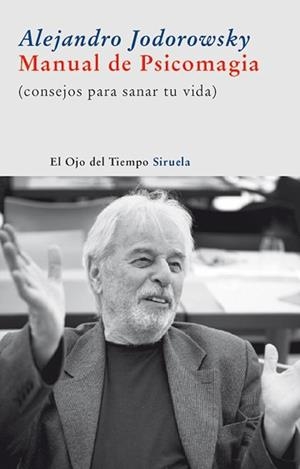 MANUAL DE PSICOMAGIA | 9788498412710 | ALEJANDRO JODOROWSKY