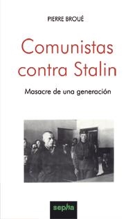 COMUNISTAS CONTRA STALIN | 9788496764224 | BROUÉ, PIERRE / COLL BLACKWELL, ANDREU / REV.