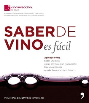 SABER DE VINO ES FACIL | 9788484607755 | CLUB VINOSELECCIÓN