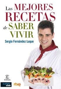 MEJORES RECETAS DE SABER VIVIR, LAS | 9788467028140 | FERNÁNDEZ, SERGIO