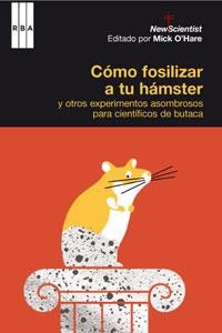 COMO FOSILIZAR A TU HAMSTER | 9788498674644 | O'HARA, MIKE