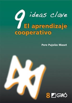 9 IDEAS CLAVE. EL APRENDIZAJE COOPERATIVO | 9788478276745 | PERE PUJOLÀS MASET