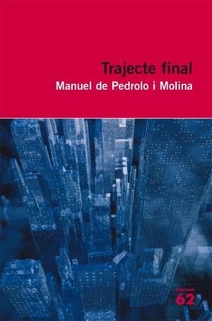 TRAJECTE FINAL | 9788429762174 | PEDROLO I MOLINA, MANUEL DE