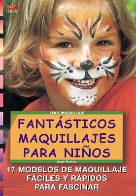 FANTASTICOS MAQUILLAJES PARA NIÑOS | 9788495873842 | REICHE, RENE