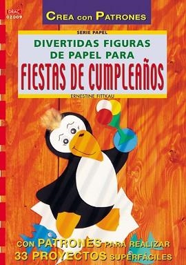 DIVERTIDAS FIGURAS DE PAPEL PARA FIESTAS DE CUMPLEAÑOS | 9788495873330 | FITTKAU, ERNESTINE