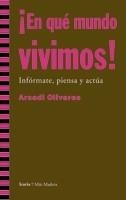 EN QUE MUNDO VIVIMOS | 9788498880854 | OLIVERES, ARCADI