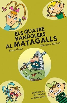 QUATRE BANDOLERS AL MATAGALLS, ELS | 9788498831092 | GOMÀ, ENRIC / LLUÏSOT