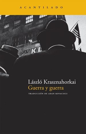 GUERRA Y GUERRA NA-155 | 9788492649051 | KRASZNAHORKAI, LASZLO