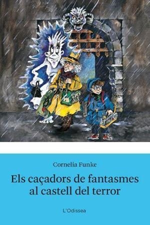 CAÇADORS DE FANTASMES I ELS CASTELL DEL TERROR | 9788492671298 | FUNKE, CORNELIA