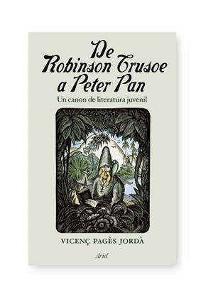 DE ROBINSON CRUSOE A PETER PAN | 9788434488106 | PAGES, VICEN#