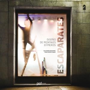 ESCAPARATES- DISEÑO DE MONTAJES EFIMEROS | 9788434235793 | BAHAMÓN, ALEJANDRO/VICENS SOLER, ANNA
