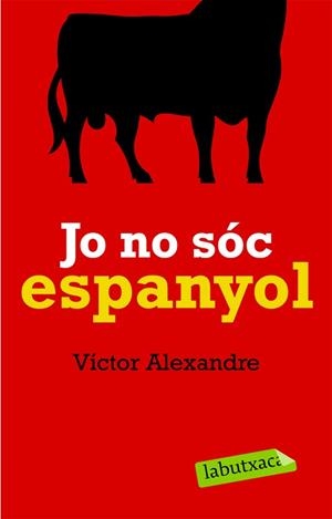 JO NO SOC ESPANYOL | 9788492549627 | ALEXANDRE, VICTOR