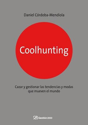 COOLHUNTING | 9788498750270 | CÓRDOBA-MENDIOLA, DANIEL