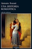 HISTORIA ROMANTICA A-694 | 9788483831557 | SCURATI, ANTONIO