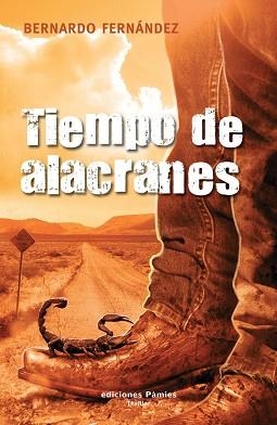TIEMPO DE ALACRANES | 9788496952409 | BERNARDO FERNÁNDEZ