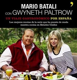UN VIAJE GASTRONOMICO POR ESPAÑA | 9788484607939 | BATALI, MARIO / PALTROW, GWYNETH