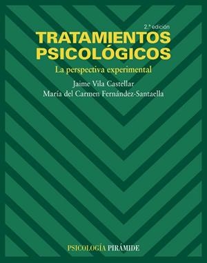 TRATAMIENTOS PSICOLÓGICOS | 9788436822786 | VILA CASTELLAR, JAIME/FERNÁNDEZ-SANTAELLA, MARÍA D
