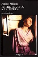 ENTRE EL CIELO Y LA TIERRA A-563 | 9788483102930 | MAKINE, ANDREI